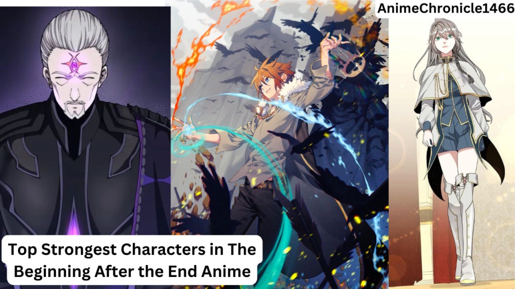 Top Strongest Characters in The Beginning After the End Anime